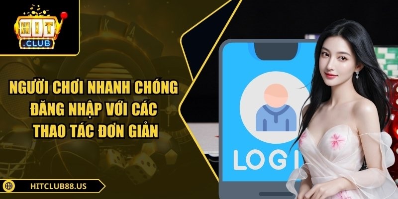 Trang chủ 54 Người chơi nhanh chóng đăng nhập với các thao tác đơn giản