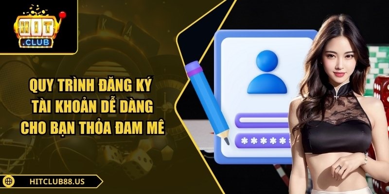 Trang chủ 53 Quy trình đăng ký tài khoản dễ dàng cho bạn thỏa đam mê